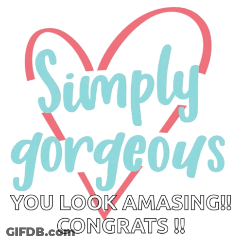 Simply Gorgeous You Look Amazing Congrats Pink Heart GIF