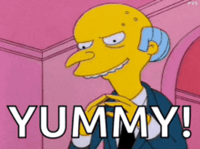 Simpsons Character Mr. Burns Excellent Yummy GIF
