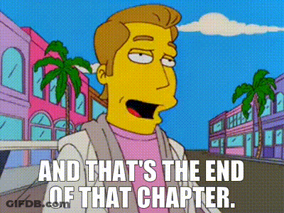 Simpsons Character Says And That's The End Of That Chapter GIF