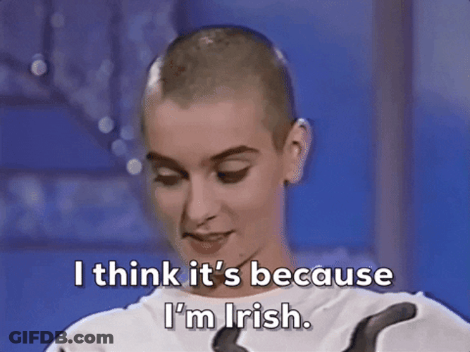 Sinead O Connor Because I'm Irish GIF