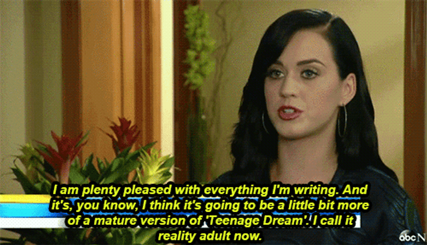 Singer Katy Perry Talking About Being Matured GIF