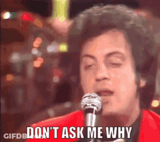 Singer Songwriter Billy Joel Don't Ask Why GIF