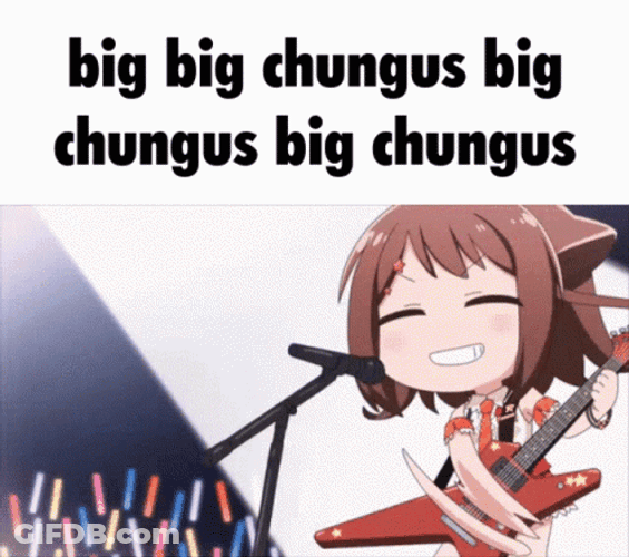 Singing Big Chungus Song Anime Girl GIF