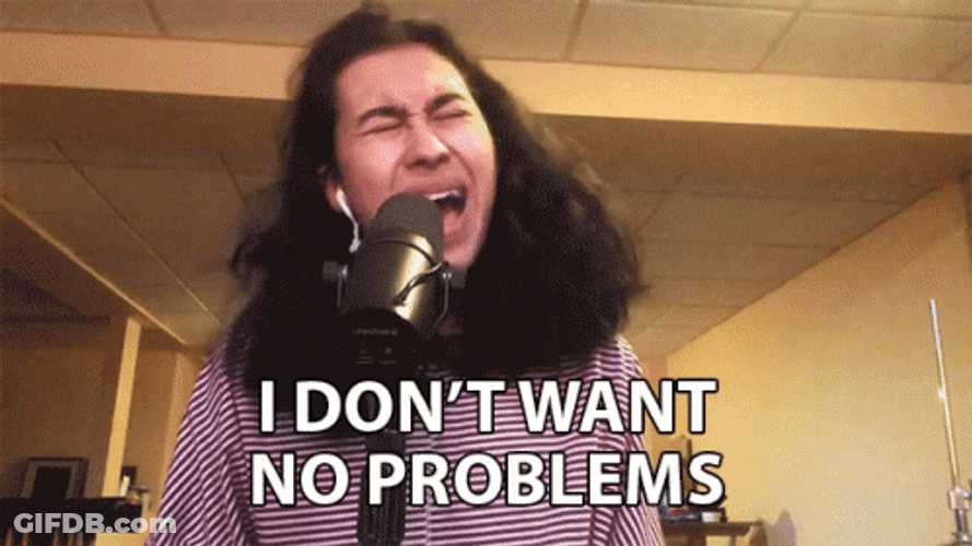 Singing I Don't Want Peace I Want Problems GIF