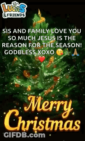 Sis And Family Love You So Much Jesus Is The Reason For The Season ! GIF
