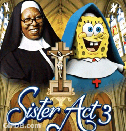 Sister Act 3 Poster With Nun And SpongeBob GIF