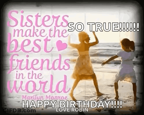 Sisters Make The Best Friends In The World Happy Birthday GIF
