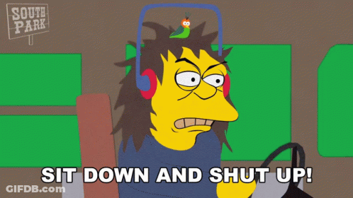 Sit Down And Shut Up South Park GIF
