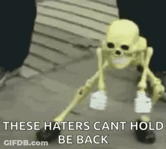 Skeleton Dance Haters Cant Hold Be Back GIF