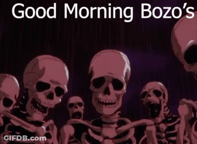 Skeleton Good Morning Bozo Meme GIF