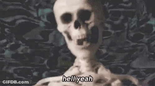 Skeleton Saying Hell Yeah GIF