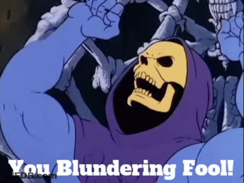 Skeleton Saying You Blundering Fool GIF