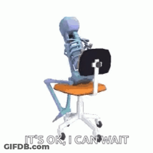 Skeleton Waiting It's Okay GIF
