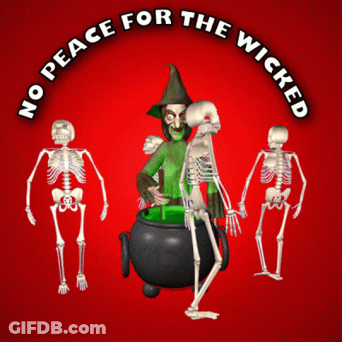 Skeletons And Witch Saying No Peace For The Wicked GIF