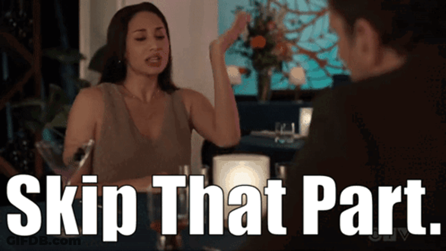 Skip That Part GIF