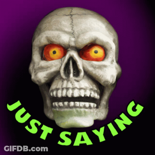 Skull With Red Eyes Saying Just Saying GIF