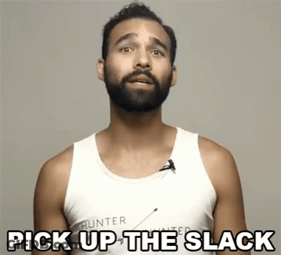 Slacker Pick Up The Slack GIF