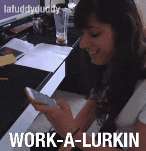 Slacker Work A Lurking GIF