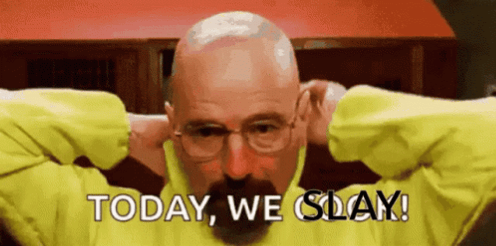 Slay Breaking Bad Walter White GIF