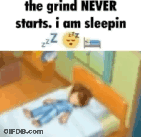 Sleeping Person The Grind Never Starts Sleepin GIF