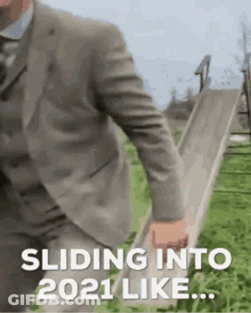 Sliding Into 2021 Be Like Funny Meme GIF