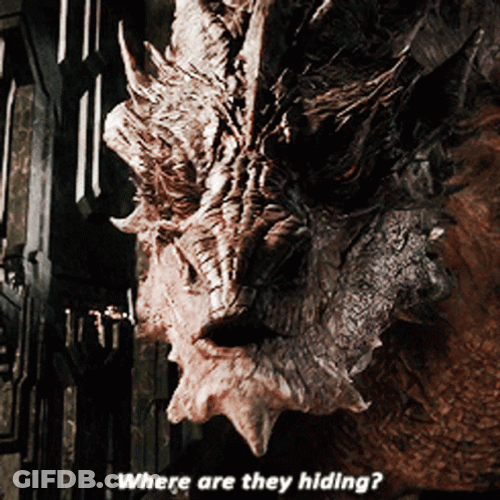 Smaug Where Are They Hiding GIF
