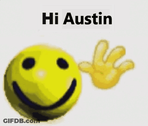 Smiley Face And Hand With Hi Austin GIF