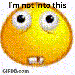 Smiley Face Saying Im Not Into This GIF