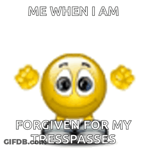 Smiley Face Saying Me When I Am Woohoo Forgiven GIF