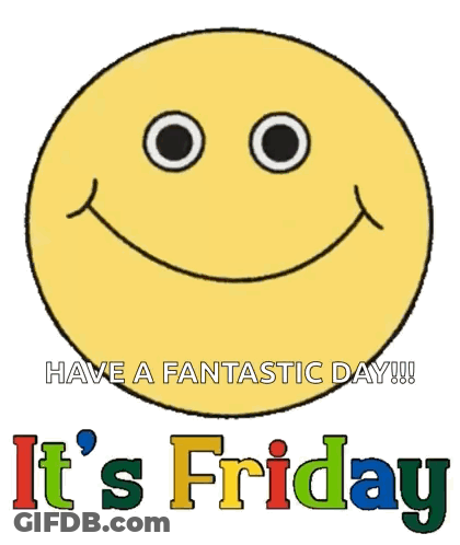 Smiley Face Saying Smile Have Fantastic Day Friday GIF