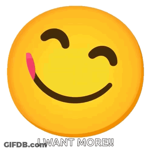 Smiley Face Sticking Out Tongue Saying I Want More GIF