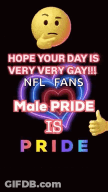 Smiley Face Thumbs Up Heart Saying NFL Fans Male Pride Is Pride GIF