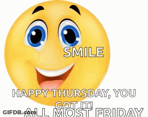 Smiley Face Thumbs Up Smile Happy Thursday You Got It All Most Friday GIF