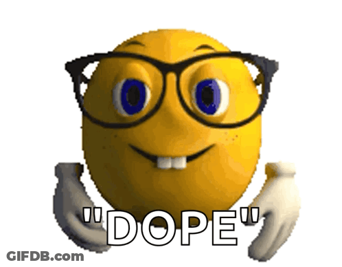 Smiley Face With Glasses Saying Dope GIF