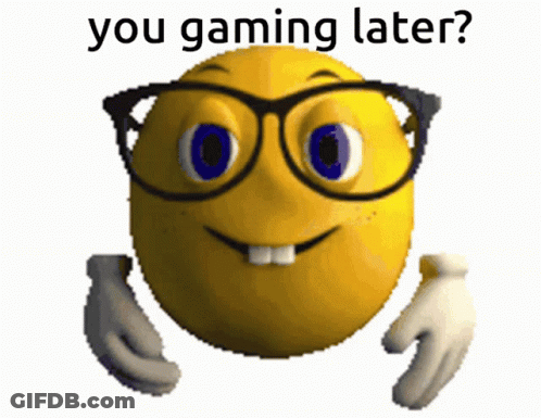 Smiley Face With Glasses You Gaming Later GIF