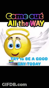 Smiley Face With Wings Saying Come Out All The Way GIF
