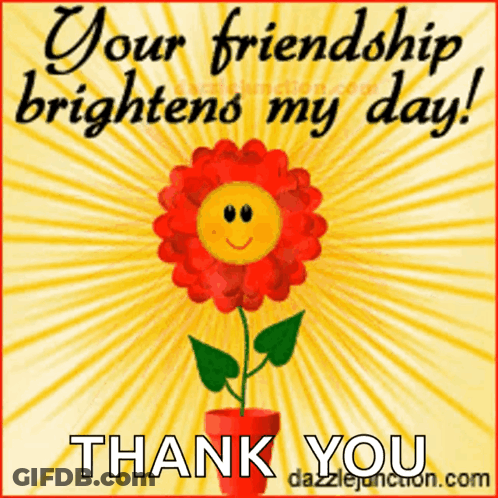 Smiley Flower Saying Your Friendship Brightens My Day GIF