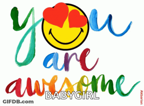 Smiley With Heart Eyes You Are Awesome Babygirl GIF
