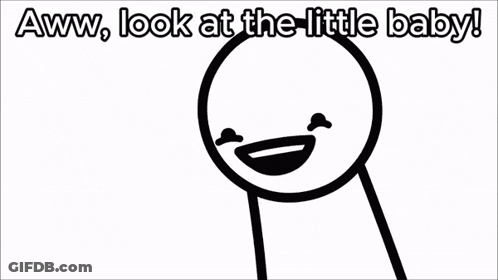 Smiling Face Saying And Now Look At The Big Baby GIF