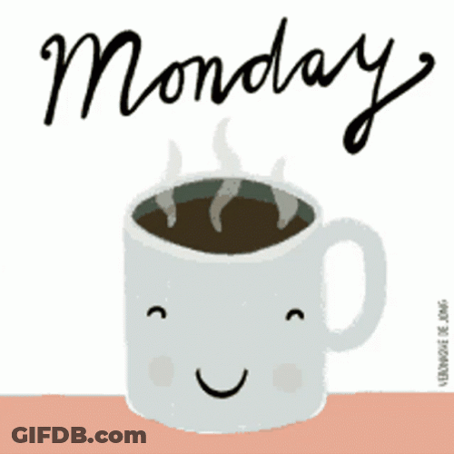 Smiling Hot Cup Of Monday Coffee GIF