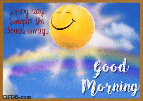 Smiling Sun Every Day Sweepin' The Clouds Away GIF