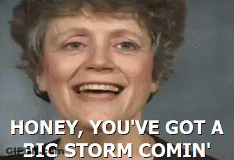 Smiling Woman Honey You Got A Big Storm Comin GIF