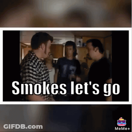 Smoke's Let's Go Meme GIF