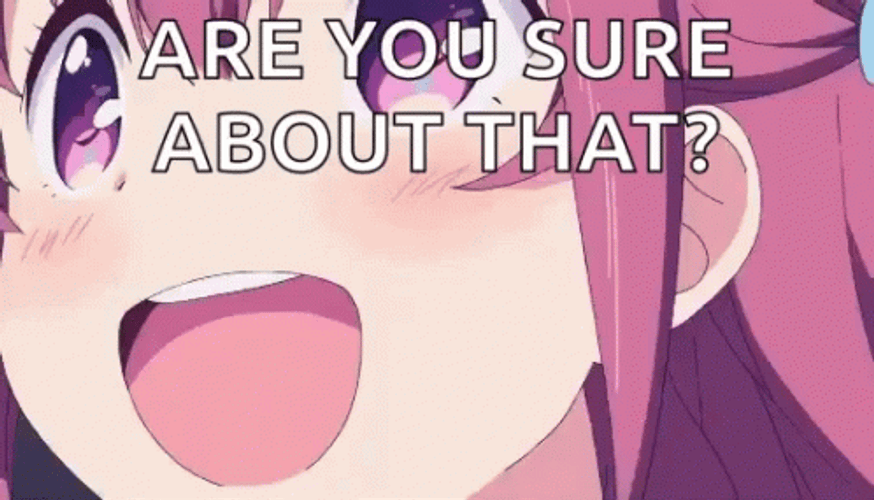 Smug Anime Girl Are You Sure About That GIF