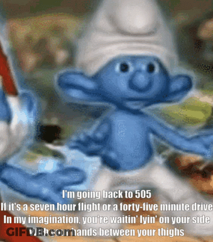 Smurf Saying I'm Going Back To 505 GIF