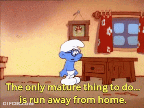 Smurf With Quote The Only Mature Thing To Do Is Run Away GIF