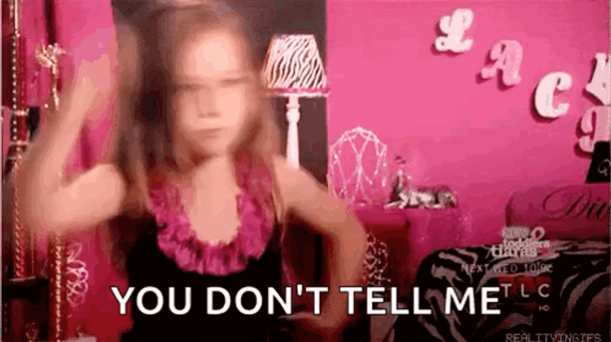 Snappy Toddler You Don't Tell Me GIF