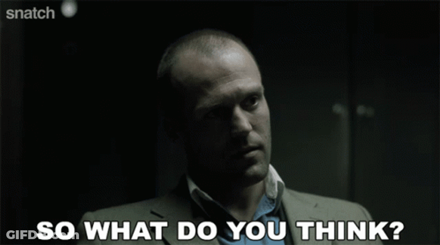 Snatch Movie What Do You Think GIF