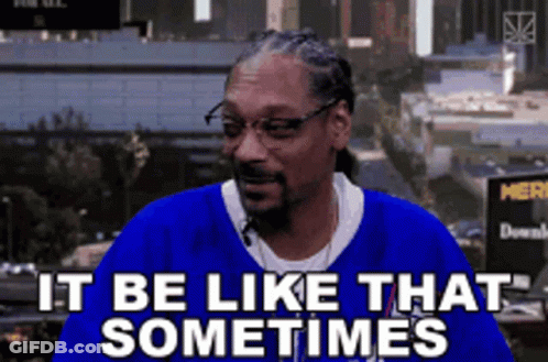 Snoop Dogg It Be Like That Sometimes Blue Shirt GIF