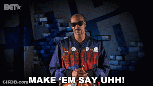 Snoop Dogg Says Make 'Em Say Uhh GIF